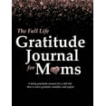 thumbnail image 1 of The Full Life Gratitude Journal for Moms: A daily gratitude journal for a full life that is more grateful, mindful, and , (Hardcover), 1 of 1
