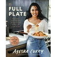 thumbnail image 1 of Pre-Owned The Full Plate: Flavor-Filled, Easy Recipes for Families with No Time and a Lot to Do (Hardcover) 0316496170 9780316496179, 1 of 1
