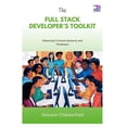 thumbnail image 1 of The Full Stack Developer's Toolkit: Mastering Frontend, Backend, and Databases, (Paperback), 1 of 1