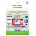 thumbnail image 1 of The Full-Stack Roadmap: From Zero to Deployed Your Project-Based Guide to Mastering HTML, CSS, JavaScript, React, Node.j, (Paperback), 1 of 1