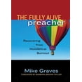 thumbnail image 1 of Pre-Owned The Fully Alive Preacher: Recovering from Homiletical Burnout (Paperback) 0664230202 9780664230203, 1 of 1