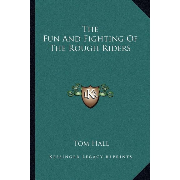 The Fun And Fighting Of The Rough Riders (Paperback)