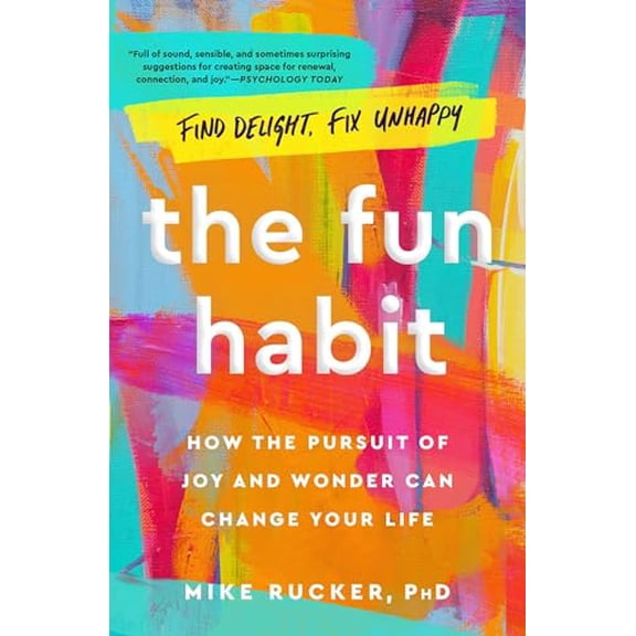 Pre-Owned The Fun Habit: How the Pursuit of Joy and Wonder Can Change Your Life (Paperback) 1982159065 9781982159061