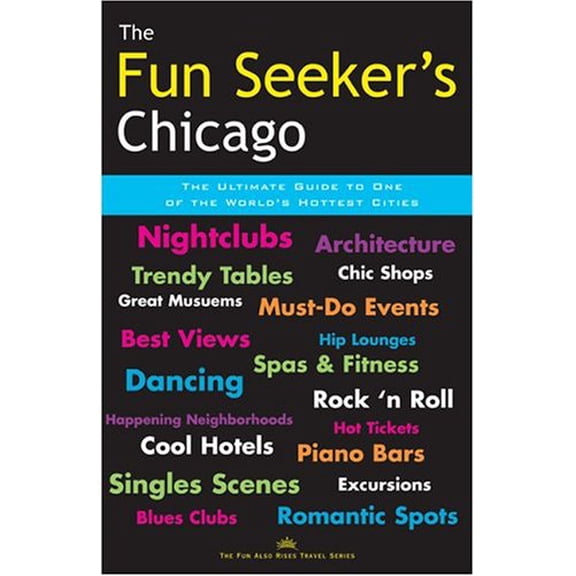 Pre-Owned The Fun Seekers Chicago: The Ultimate Guide to One of the Worlds Hottest Cities Paperback Ryan Ver Berkmoes