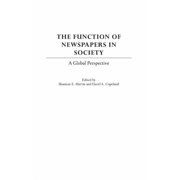 The Function of Newspapers in Society A Global Perspective, Hardcover