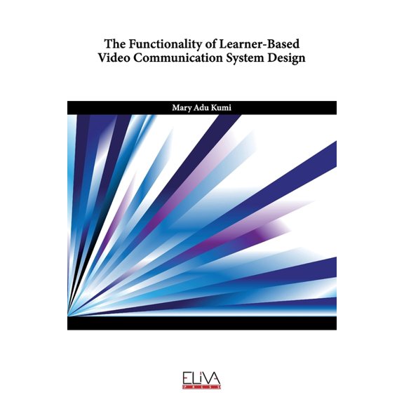 The Functionality of Learner-Based Video Communication System Design (Paperback)
