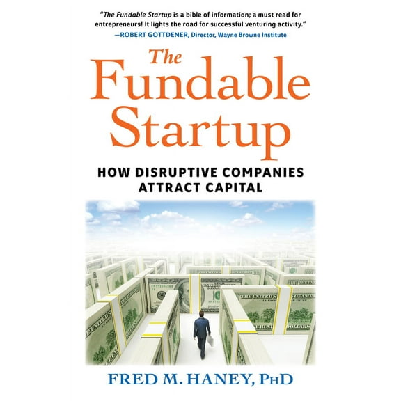 The Fundable Startup : How Disruptive Companies Attract Capital (Paperback)