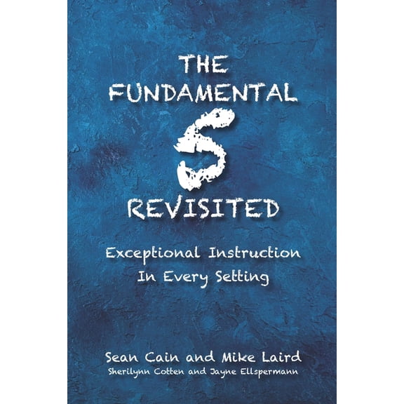 Pre-Owned The Fundamental 5 Revisited: Exceptional Instruction In Every Setting, (Paperback)