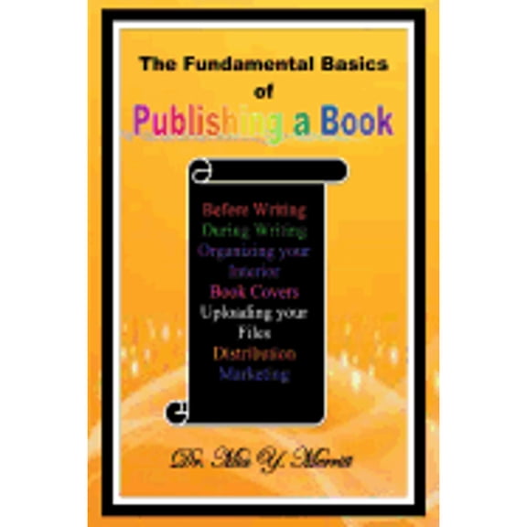 The Fundamental Basics of Publishing a Book (Paperback) by Mia y Merritt