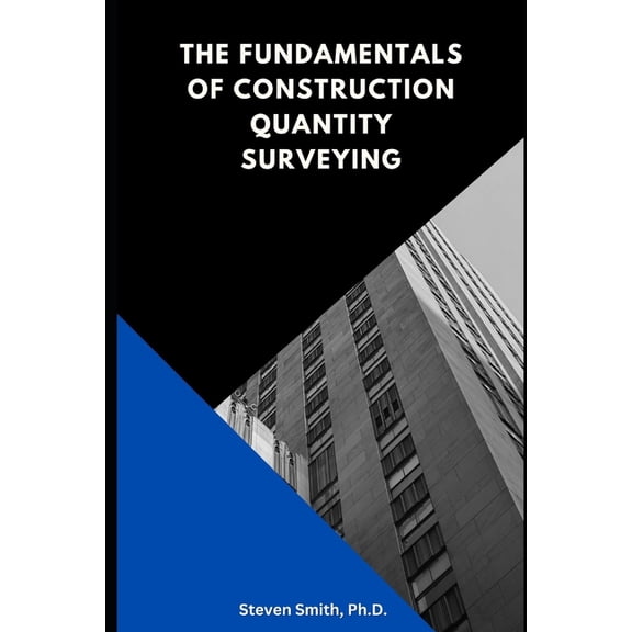 The Fundamentals of Construction Quantity Surveying, (Paperback)