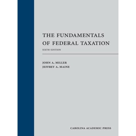 Pre-Owned The Fundamentals of Federal Taxation 9781531023652 1531023657 Hardcover Sixth edition