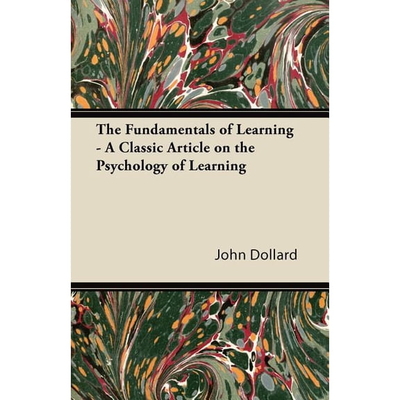 The Fundamentals of Learning - A Classic Article on the Psychology of Learning (Paperback)