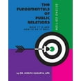 thumbnail image 1 of The Fundamentals of Public Relations: What it is and How to Do it Well, (Paperback), 1 of 1