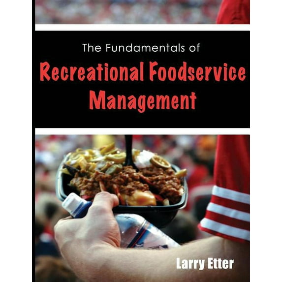 The Fundamentals of Recreational Foodservice Management (Paperback)