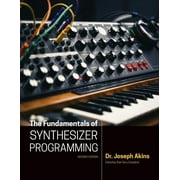 The Fundamentals of Synthesizer Programming, Paperback