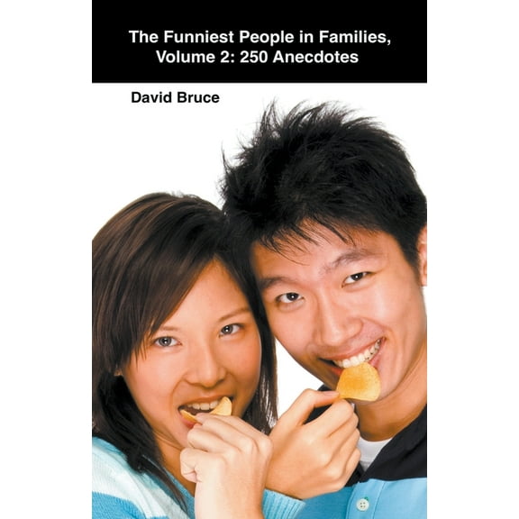 The Funniest People in Families, Volume 2: 250 Anecdotes, (Paperback)