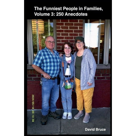 The Funniest People in Families, Volume 3: 250 Anecdotes, (Paperback)