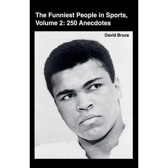 The Funniest People in Sports, Volume 2: 250 Anecdotes, (Paperback)