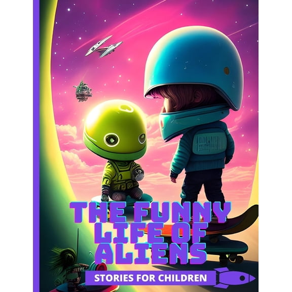 The Funny Life of Aliens: Stories For Children, (Paperback)