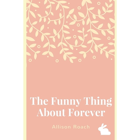 The Funny Thing About Forever: A Collection of Poems, (Paperback)