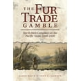 thumbnail image 1 of The Fur Trade Gamble (Hardcover), 1 of 1