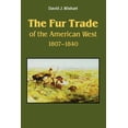 thumbnail image 1 of The Fur Trade of the American West: A Geographical Synthesis, (Paperback), 1 of 1