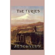 The Furies A Greek Tragedy of Justice and Transformation, Hardcover