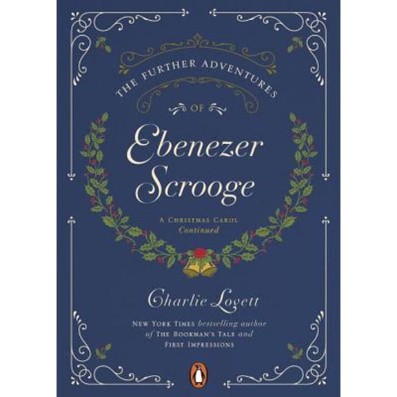 Pre-Owned The Further Adventures of Ebenezer Scrooge: A Christmas Carol Continued (Paperback) 0143109855 9780143109853