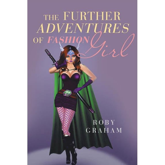 The Further Adventures of Fashion Girl (Paperback)