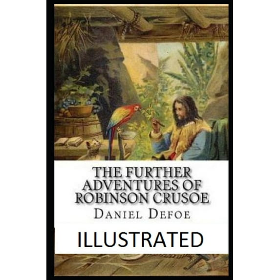 The Further Adventures of Robinson Crusoe Illustrated (Paperback)
