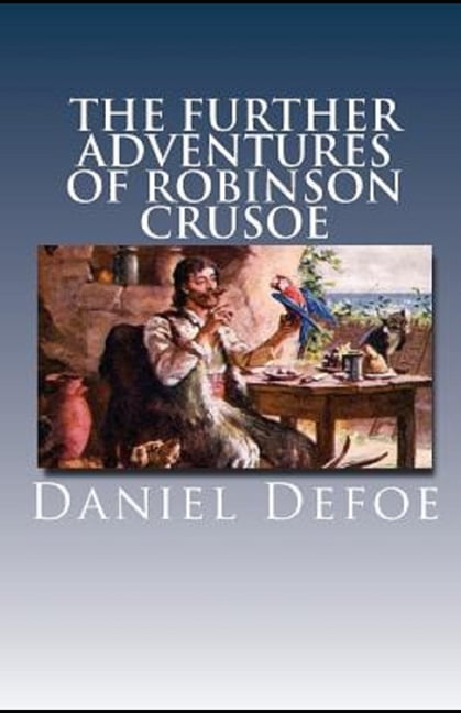 The Further Adventures of Robinson Crusoe Illustrated (Paperback)