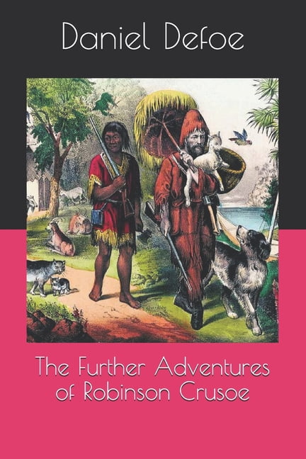 The Further Adventures of Robinson Crusoe (Paperback)