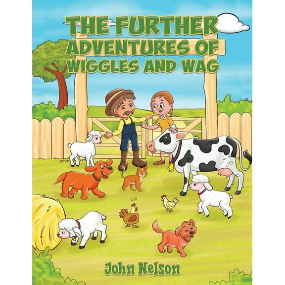 The Further Adventures of Wiggles and Wag, (Paperback)