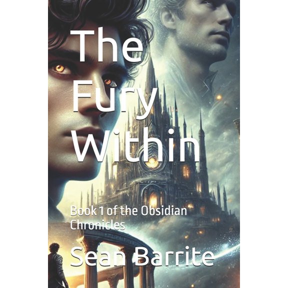 The Fury Within: Book 1 of the Obsidian Chronicles, (Paperback)