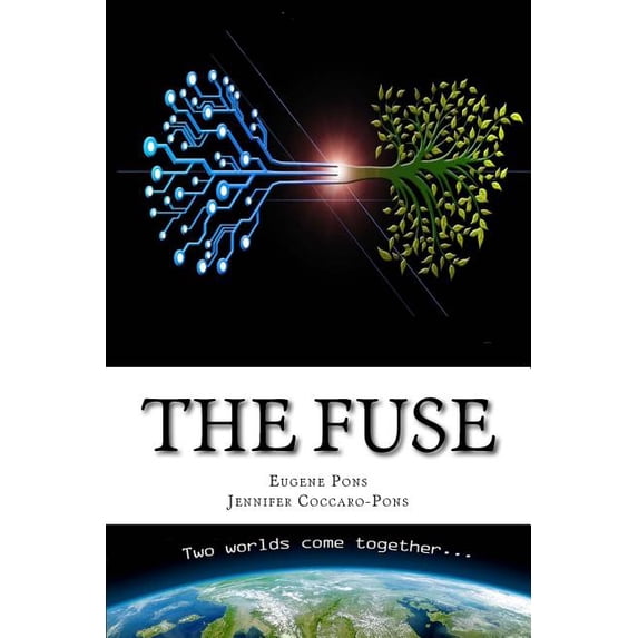 The Fuse: Two Worlds Come Together, (Paperback)