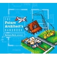 thumbnail image 1 of Pre-Owned The Future Architect's Handbook (Hardcover) 0764346768 9780764346767, 1 of 1