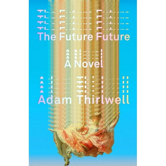The Future Future, (Hardcover)