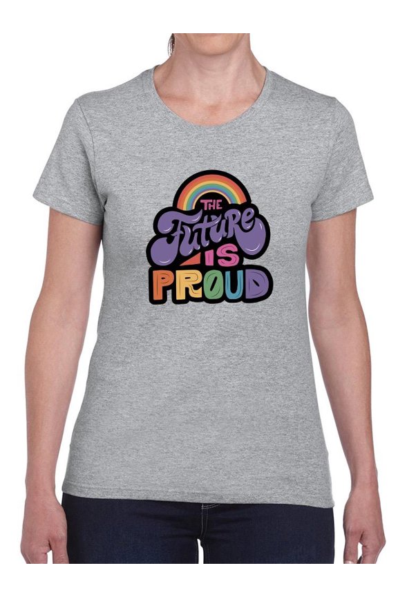 The Future Is Proud T-Shirt Women -Smartprints Designs, Female Small