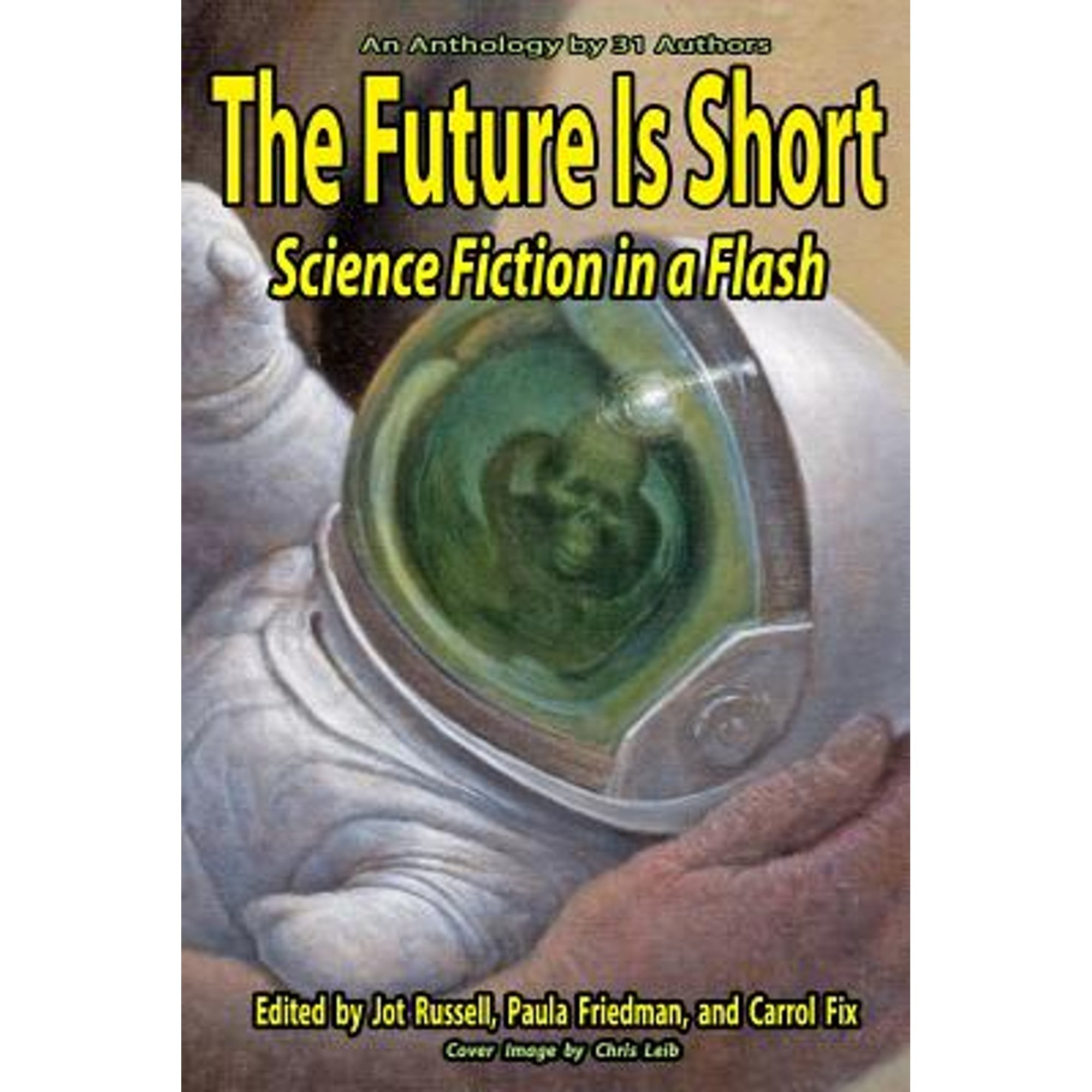 Pre-Owned The Future Is Short: Science Fiction In A Flash (Paperback) by Paula Friedman, Carrol Fix, Jot Russell