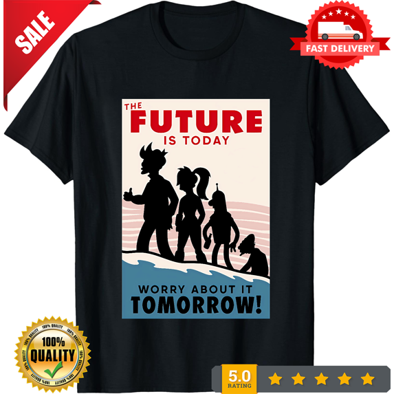 The Future Is Today Futurama Graphic T Shirt Comedy Unisex Heavy Cotton Tee eBay, NEW TRENDING ITEM-TH72573