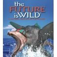thumbnail image 1 of Pre-Owned The Future is Wild: A Natural History of the Future (Paperback) 1552977234 9781552977231, 1 of 1