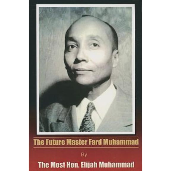 The Future Master Fard Muhammad (Paperback)