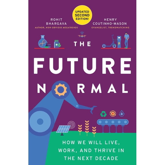 The Future Normal: How We Will Live, Work and Thrive in the Next Decade, (Paperback)