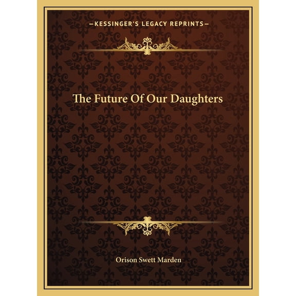 The Future Of Our Daughters (Paperback)
