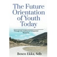 thumbnail image 1 of The Future Orientation of the Youth Today, (Paperback), 1 of 1