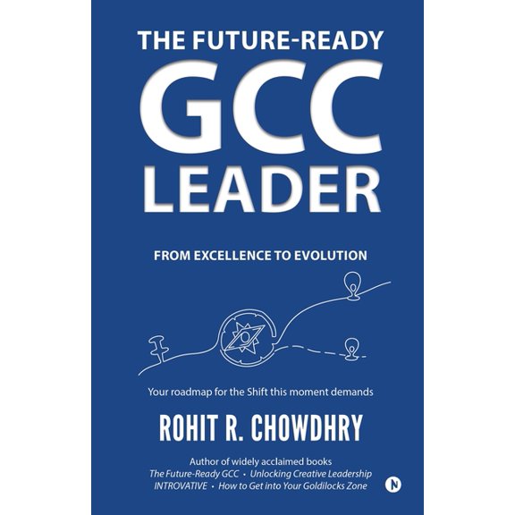 The Future-Ready GCC Leader: From Excellence to Evolution, (Paperback)