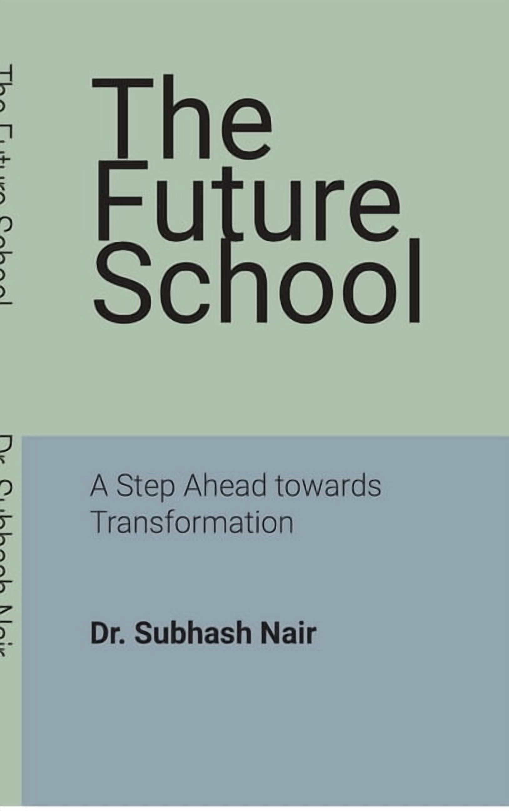 The Future School: A Step Ahead towards Transformation, (Hardcover)
