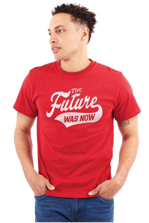 The Future Was Now Motivational Quote Plus Size Crewneck Graphic Tee Shirt Brisco Brands 2X
