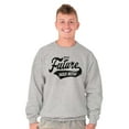 thumbnail image 1 of The Future Was Now Motivational Quote Unisex Plus Fleece Graphic Sweatshirt Brisco Brands 4X, 1 of 5