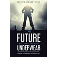 thumbnail image 1 of The Future Will Not Involve Underwear, (Paperback), 1 of 1